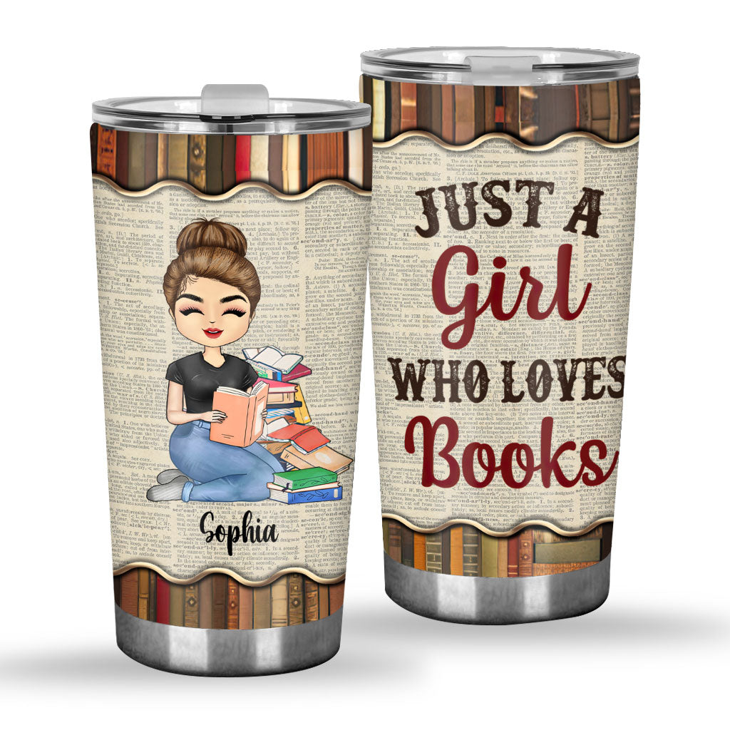 Just A Girl Who Loves Books - Personalized Book Tumbler