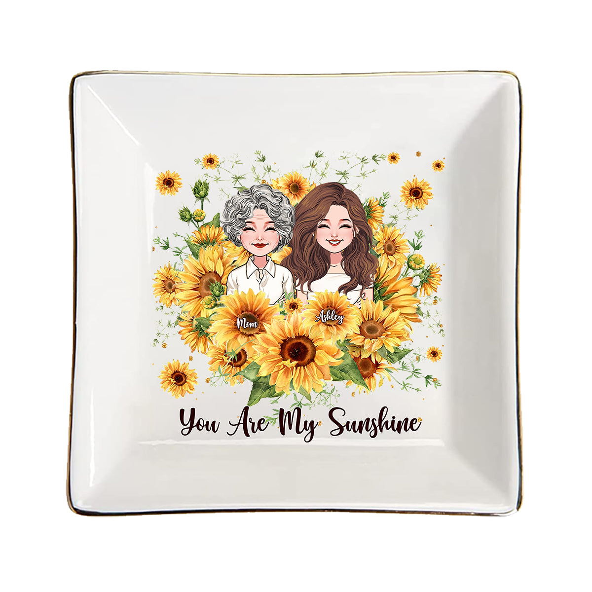 You Are My Sunshine - Personalized Mother's Day Mother Jewelry Dish