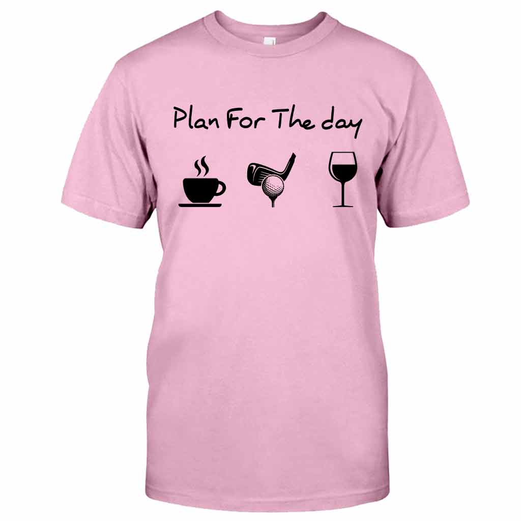 Plan For The Day - Golf T-shirt And Hoodie 062021