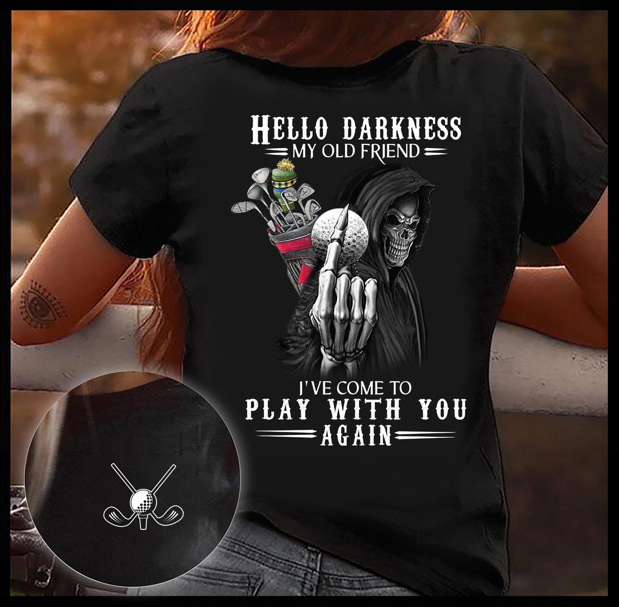 Hello Darkness - Golf T-shirt And Hoodie 062021