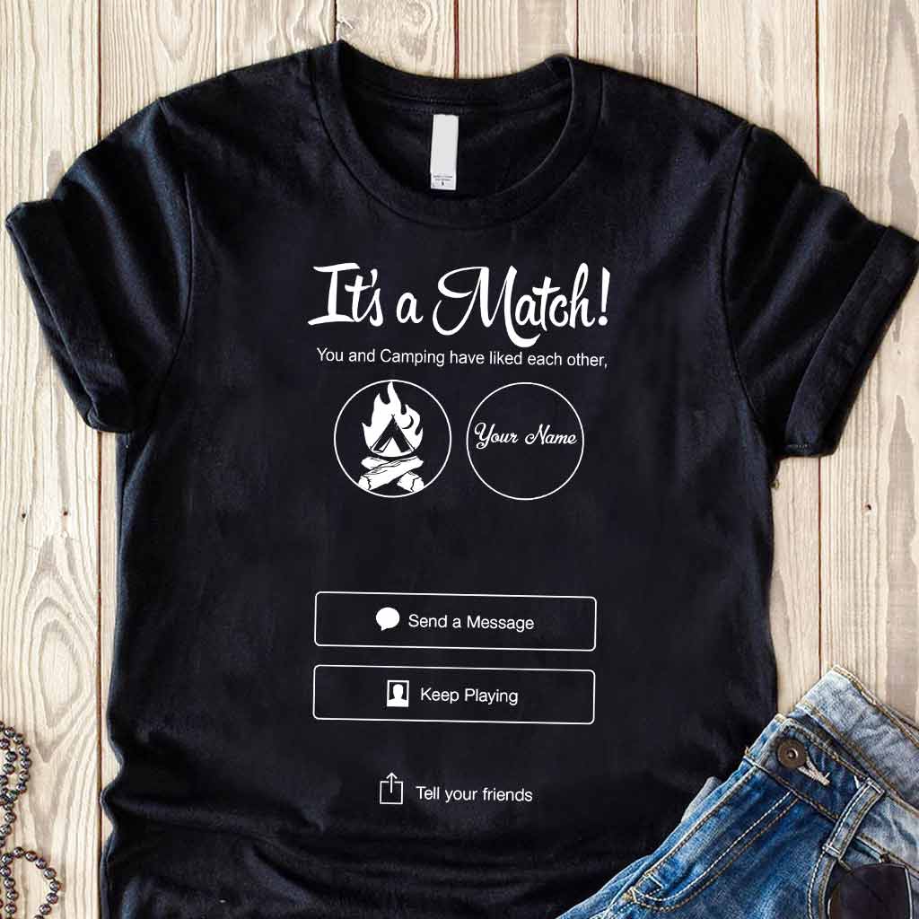 It's a Match Tinder - Camping Personalized T-shirt And Hoodie