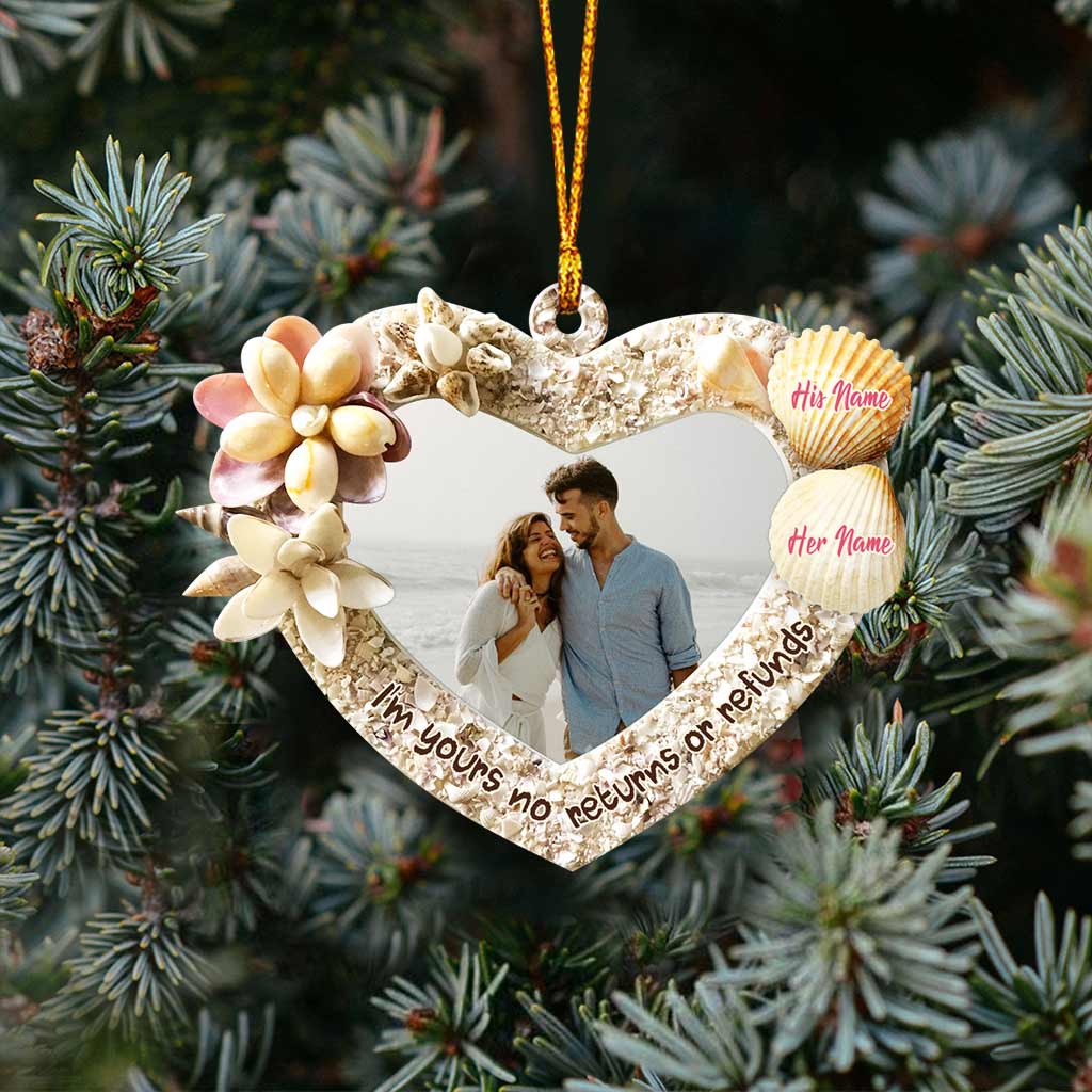 I'm Yours No Returns Or Refunds - Personalized Christmas Couple Ornament (Printed On Both Sides)