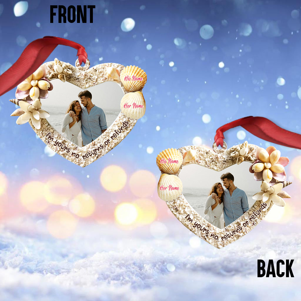 I'm Yours No Returns Or Refunds - Personalized Christmas Couple Ornament (Printed On Both Sides)