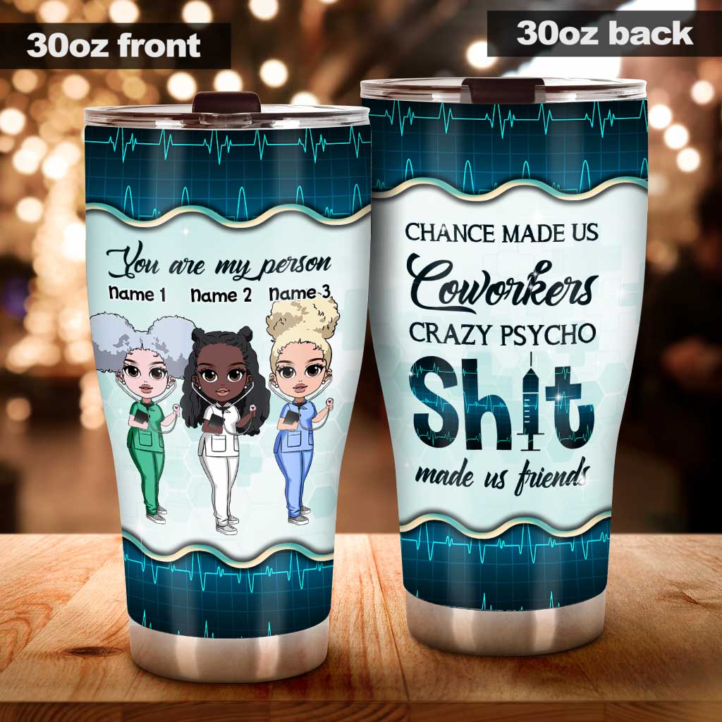 Chance Made Us Coworkers Nurse - Personalized Nurse Tumbler