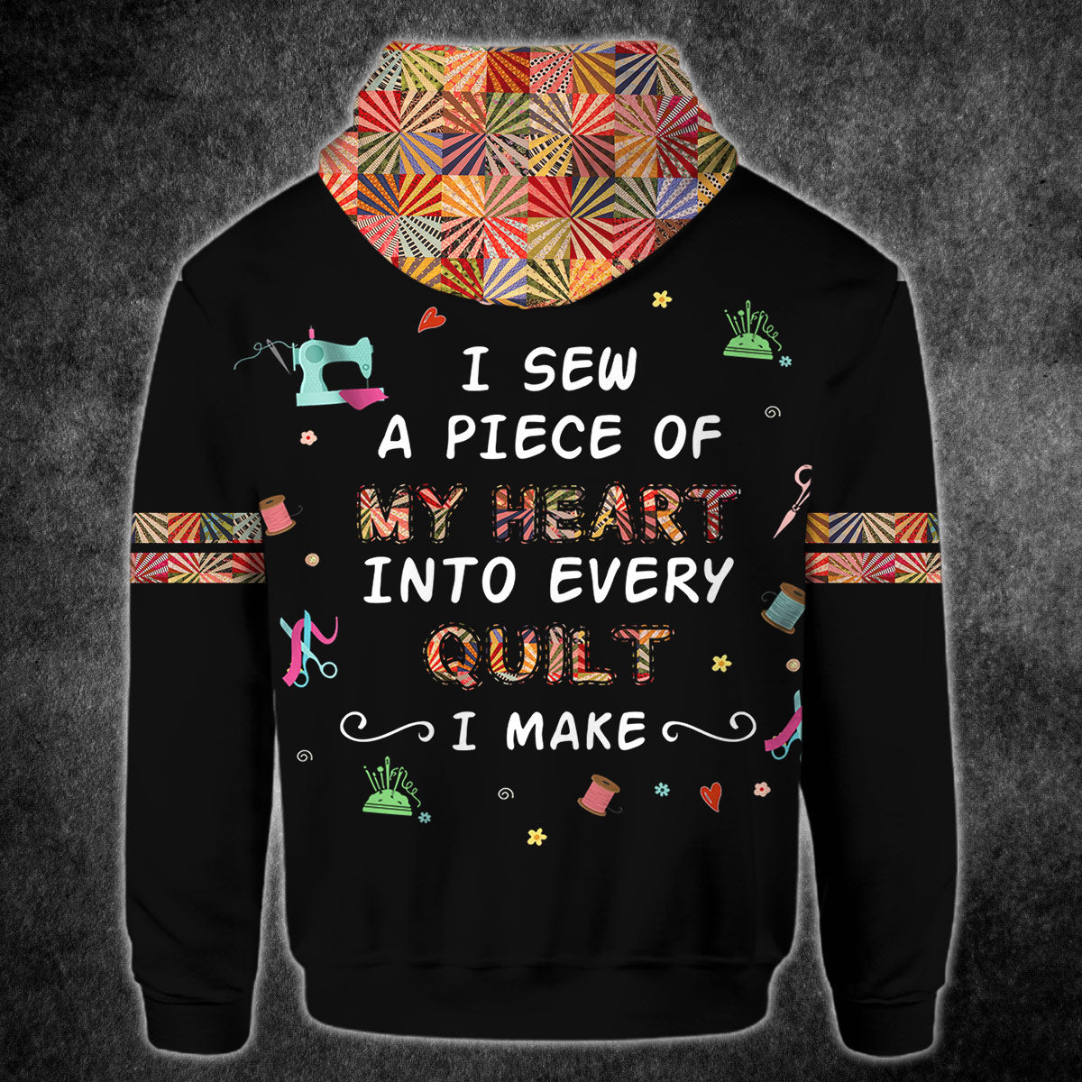 I Sew A Piece Of My Heart - Quilting All Over T-shirt and Hoodie