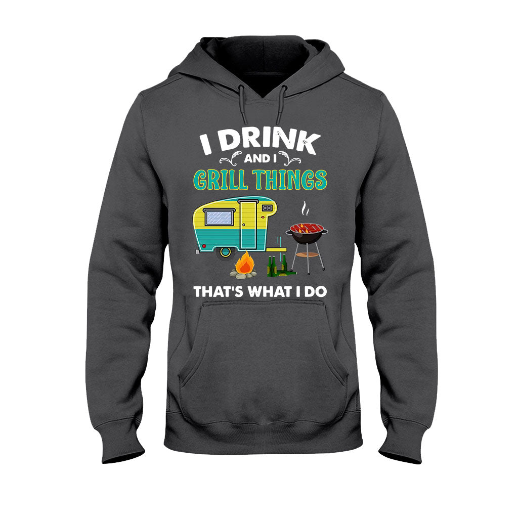 I Drink And I Grill Things - Camping T-shirt and Hoodie 112021