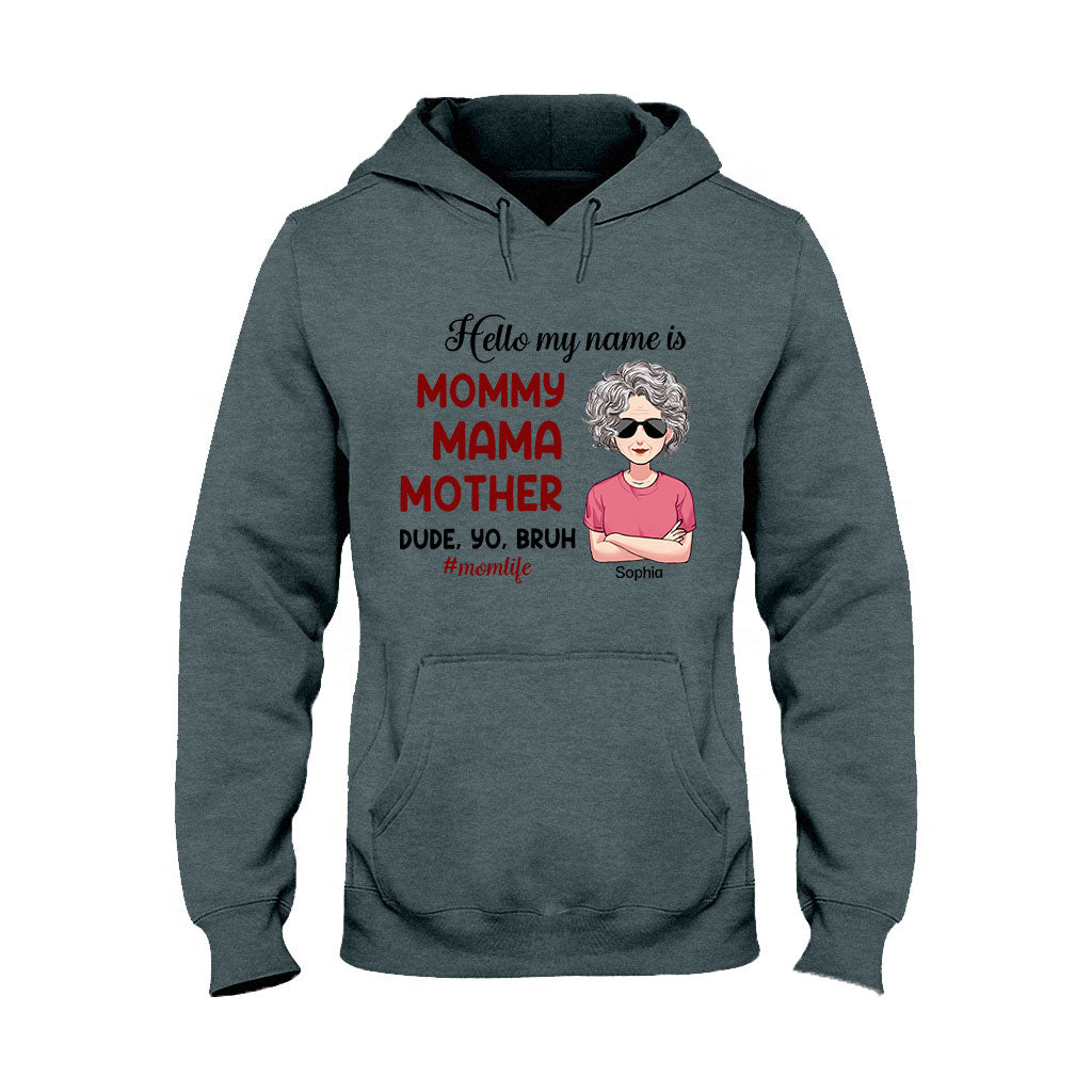 Hello My Name Is - Personalized Mother's Day Mother T-shirt and Hoodie