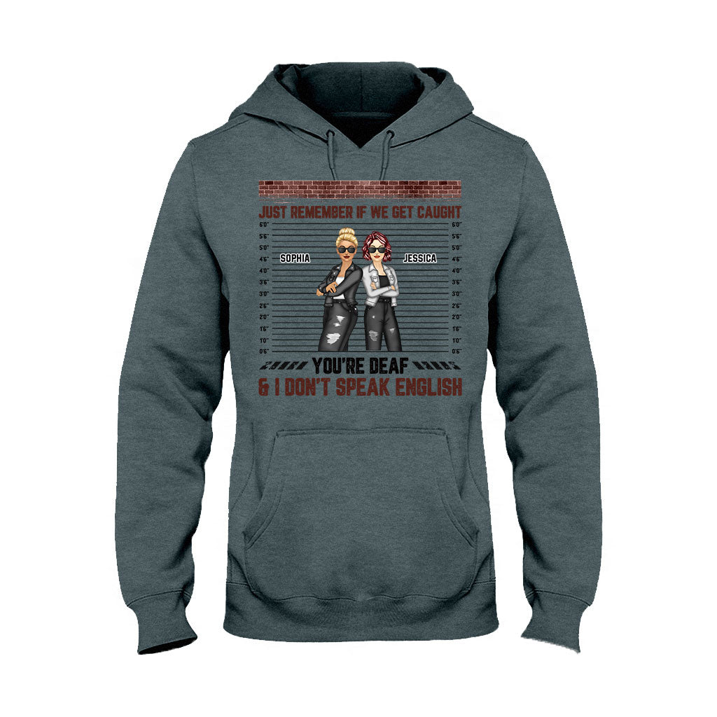 Just Remember When We Get Caught - Personalized Bestie T-shirt and Hoodie
