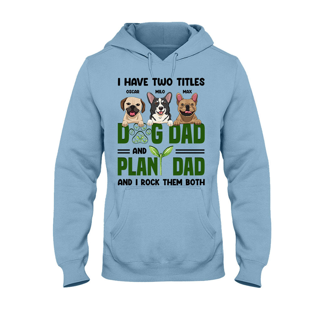 I Have Two Titles - Personalized Gardening T-shirt and Hoodie