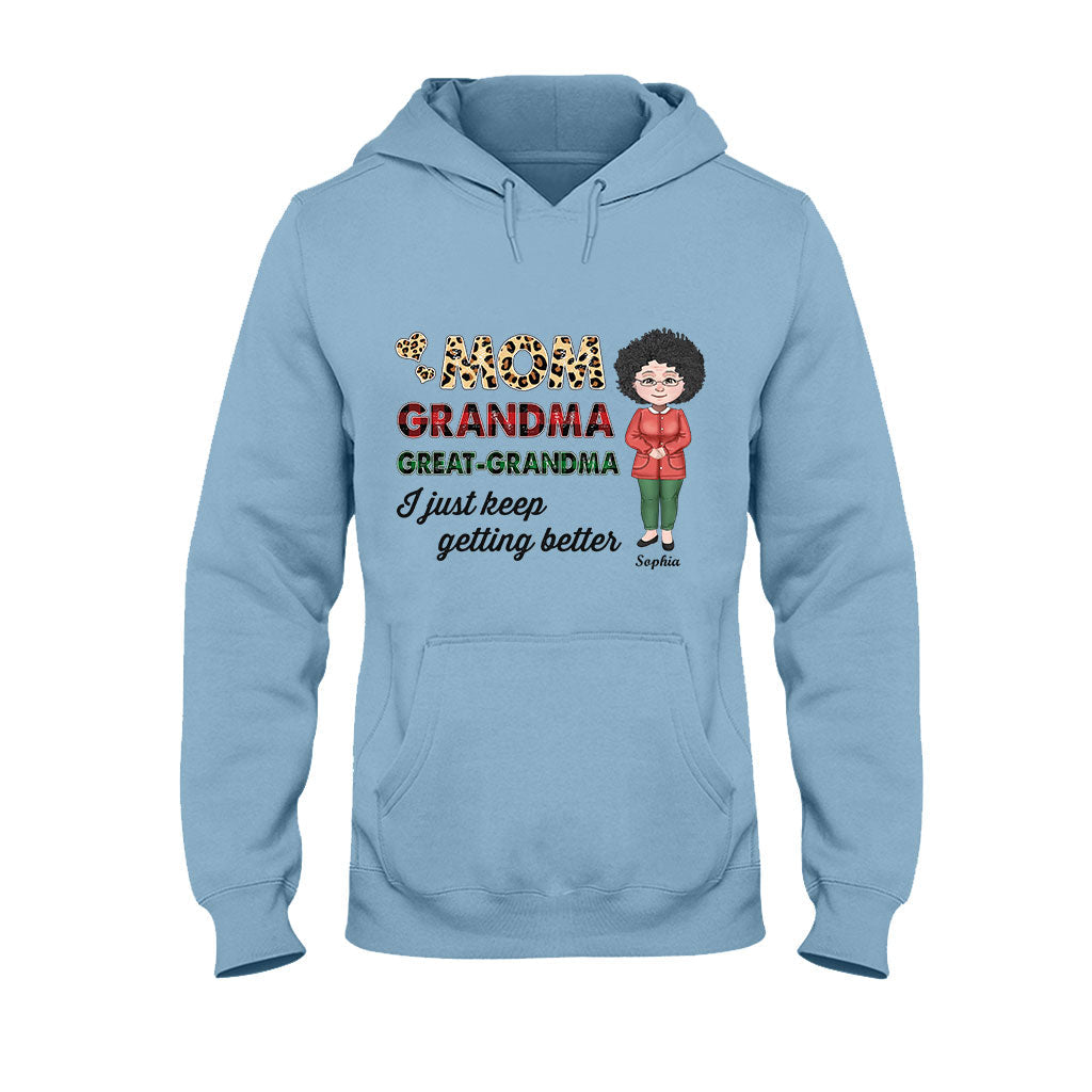 I Just Keep Getting Better - Personalized Grandma T-shirt and Hoodie