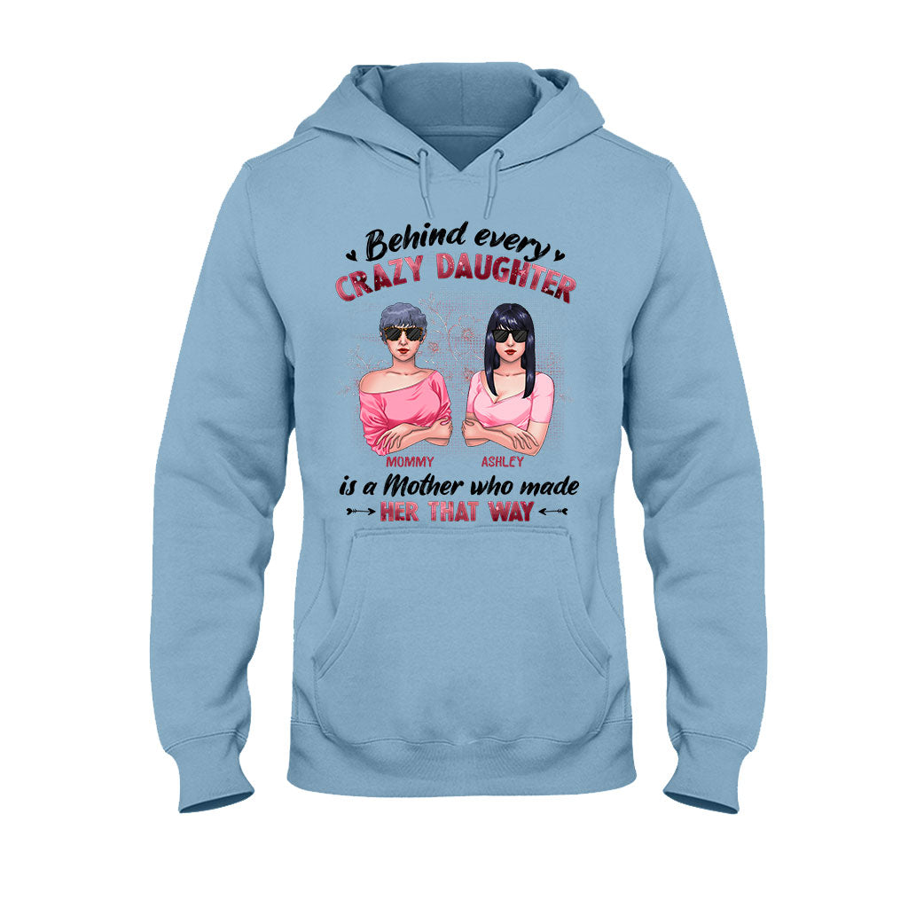 Behind Every Crazy Daughter - Personalized Mother T-shirt and Hoodie