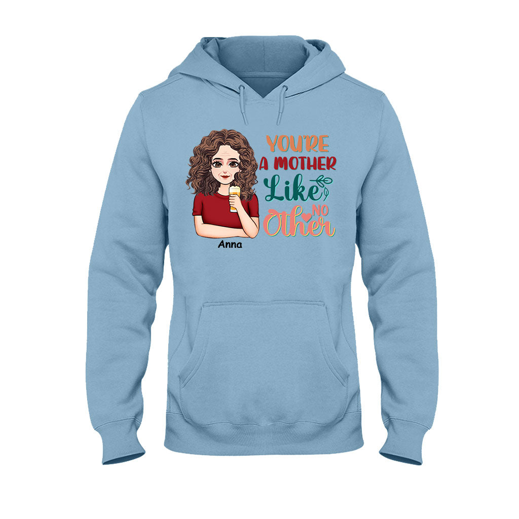 You're A Mother Like No Other - Personalized Mother's Day Mother T-shirt and Hoodie