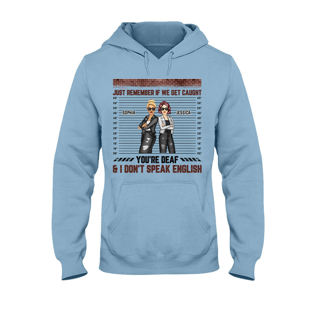 Just Remember When We Get Caught - Personalized Bestie T-shirt and Hoodie