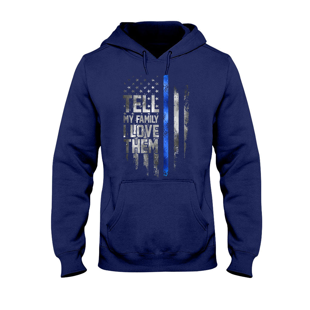 Tell My Family - Police Officer T-shirt And Hoodie 062021