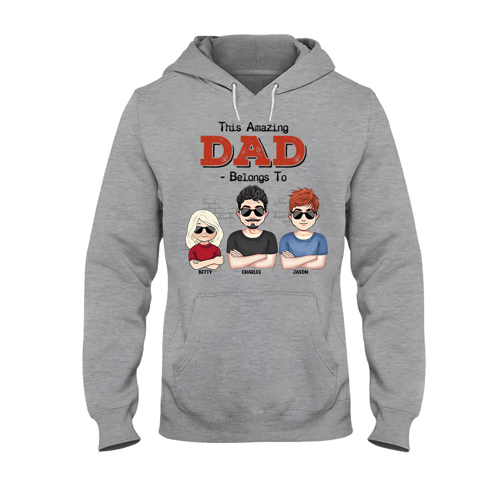 This Amazing Dad Belongs To - Gift for dad, dad, grandpa - Personalized T-shirt And Hoodie