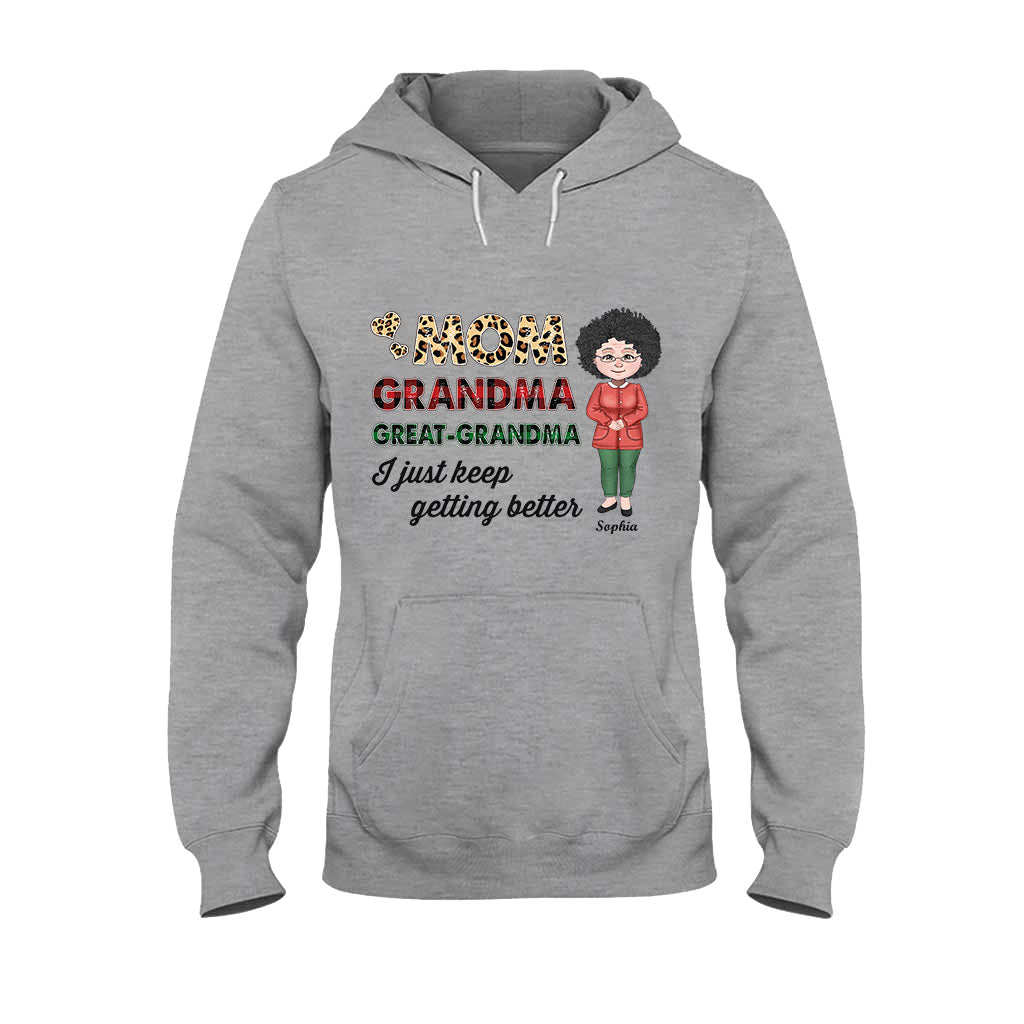 I Just Keep Getting Better - Personalized Grandma T-shirt and Hoodie