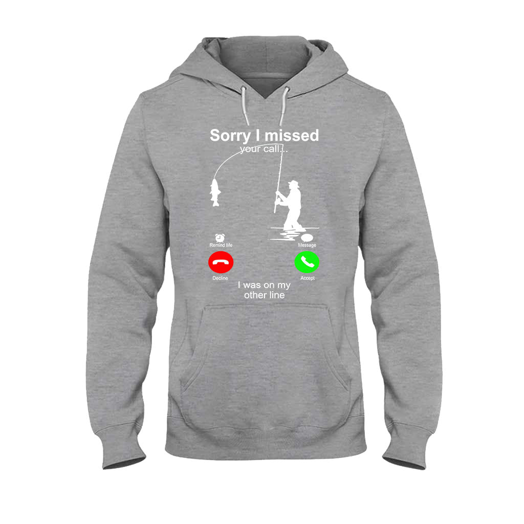 Sorry I Missed Your Call - Fishing T-shirt and Hoodie 112021