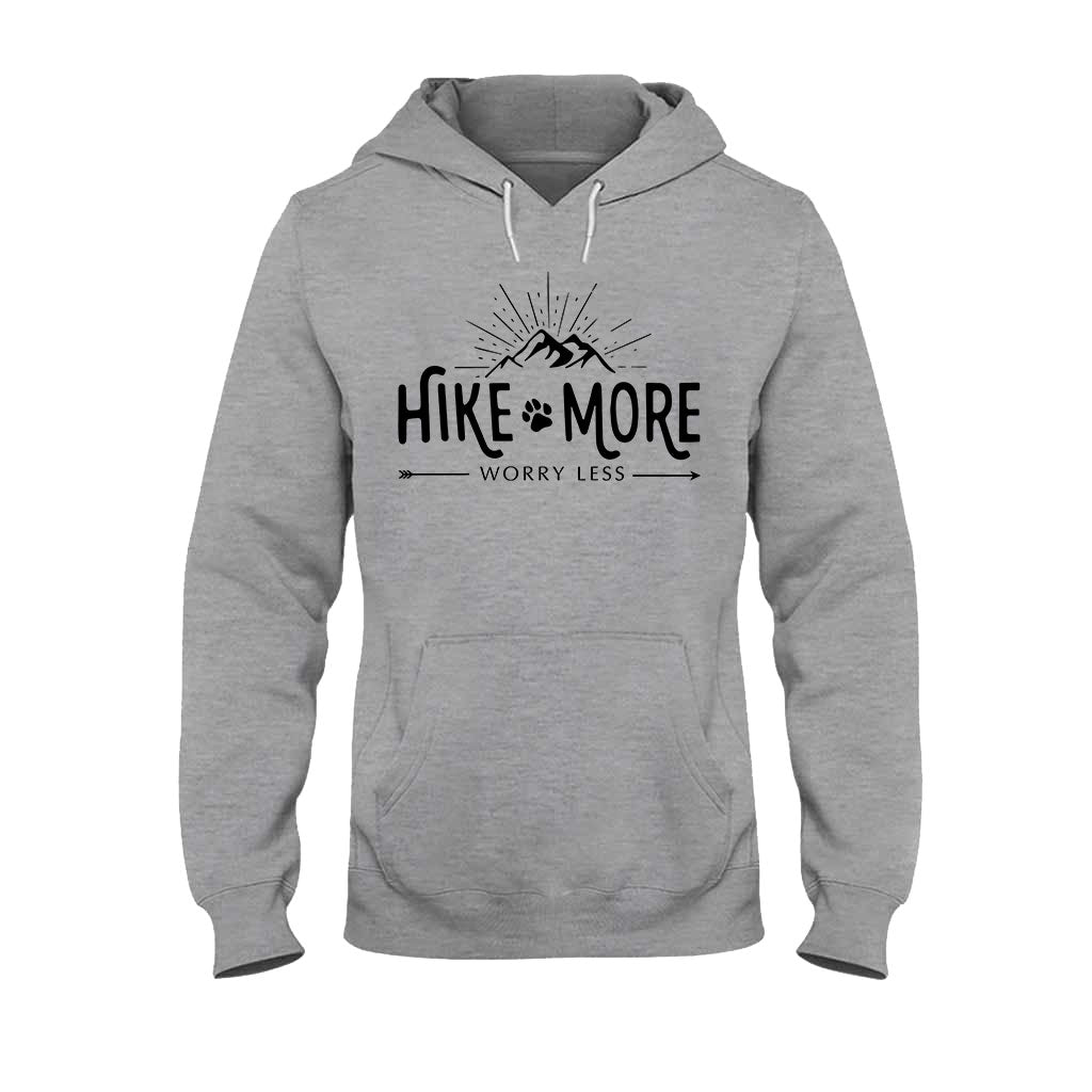 Hike More Worry Less - T-shirt and Hoodie 112021