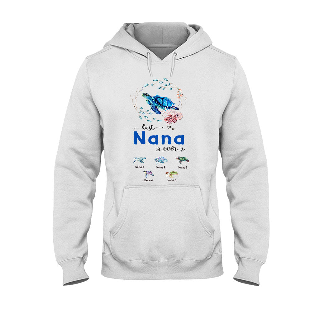 Best Nana Ever - Turtle gift for grandma, grandpa, mom, dad, uncle, aunt - Personalized T-shirt And Hoodie