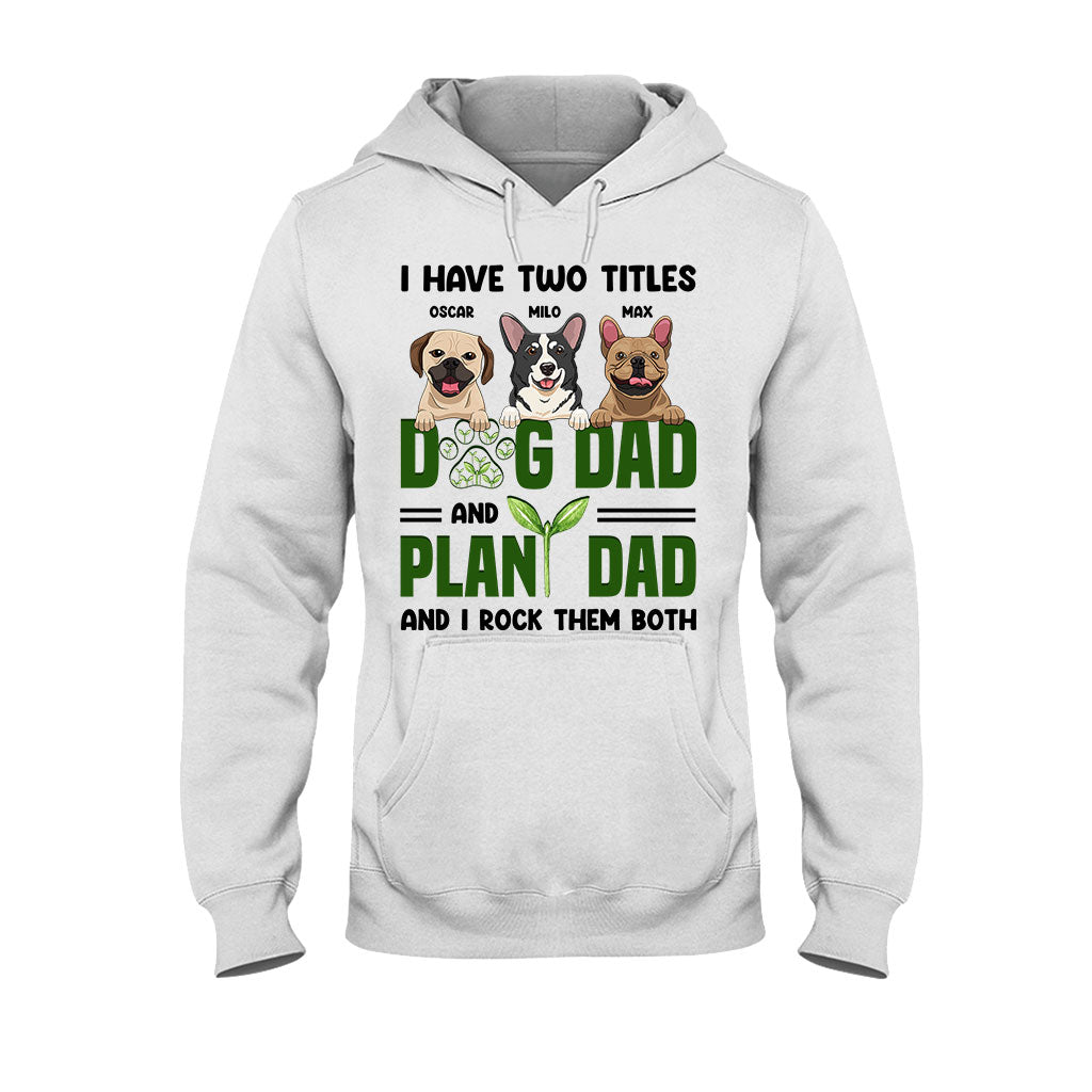 I Have Two Titles - Personalized Gardening T-shirt and Hoodie