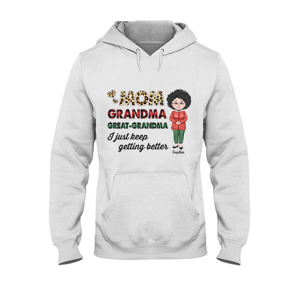 I Just Keep Getting Better - Personalized Grandma T-shirt and Hoodie