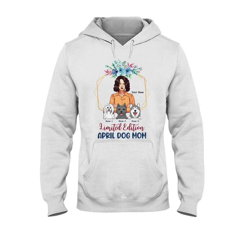 Limited Edition April Dog Mom - Personalized Mother's Day T-shirt and Hoodie