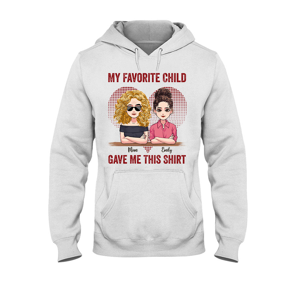 My Favorite Child Gave Me This Shirt - Personalized Mother's Day Mother T-shirt and Hoodie