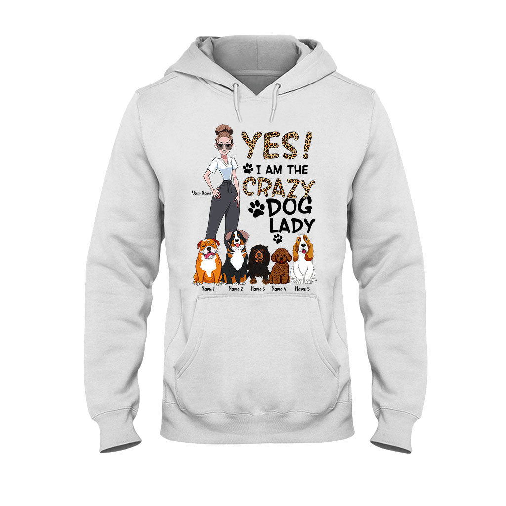 Yes I Am The Crazy Dog Lady - Personalized Dog T-shirt and Hoodie