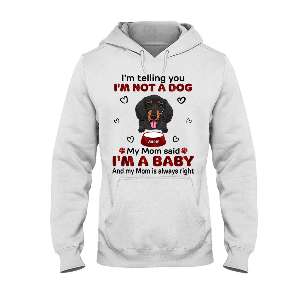 I'm Telling You - Personalized Dog T-shirt and Hoodie