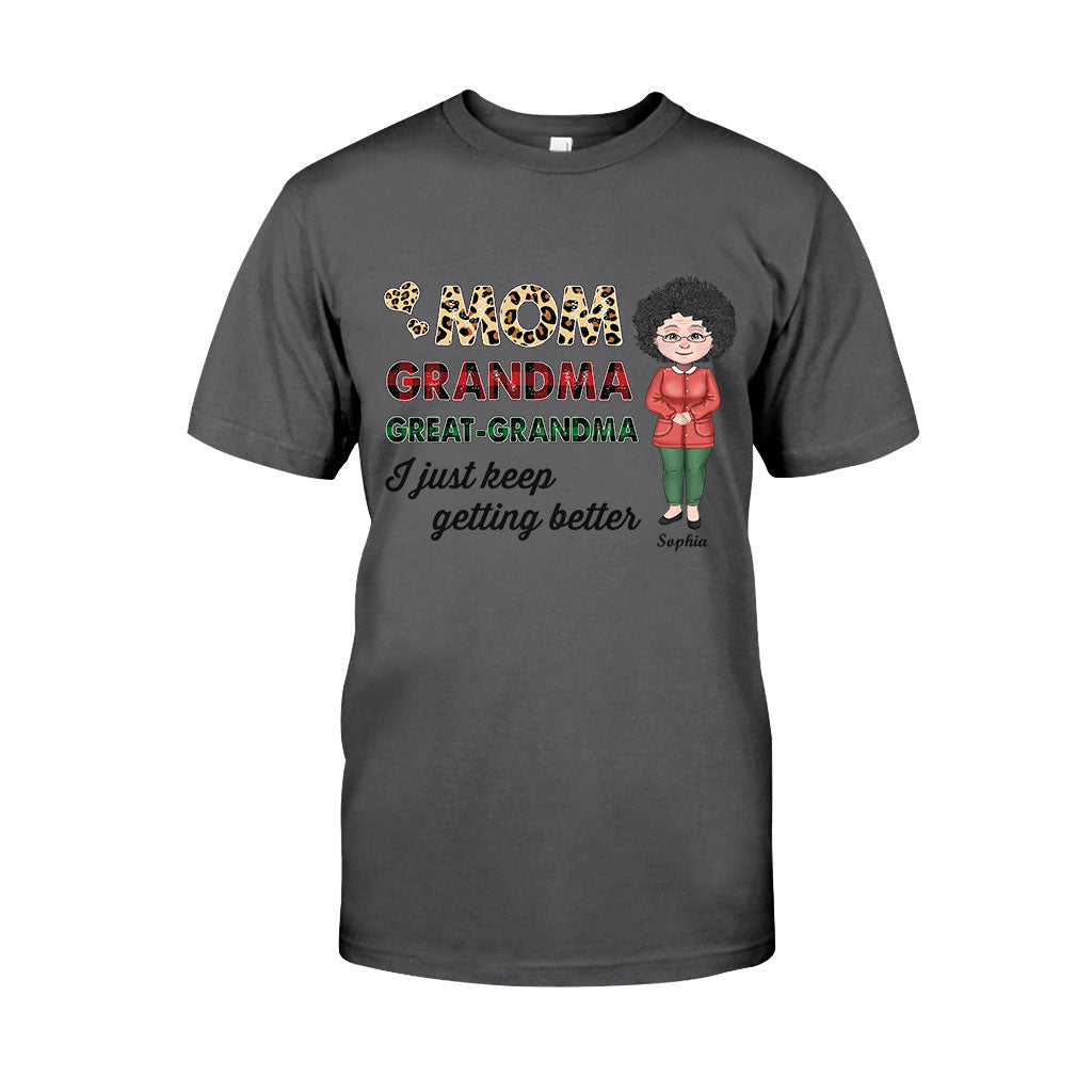 I Just Keep Getting Better - Personalized Grandma T-shirt and Hoodie