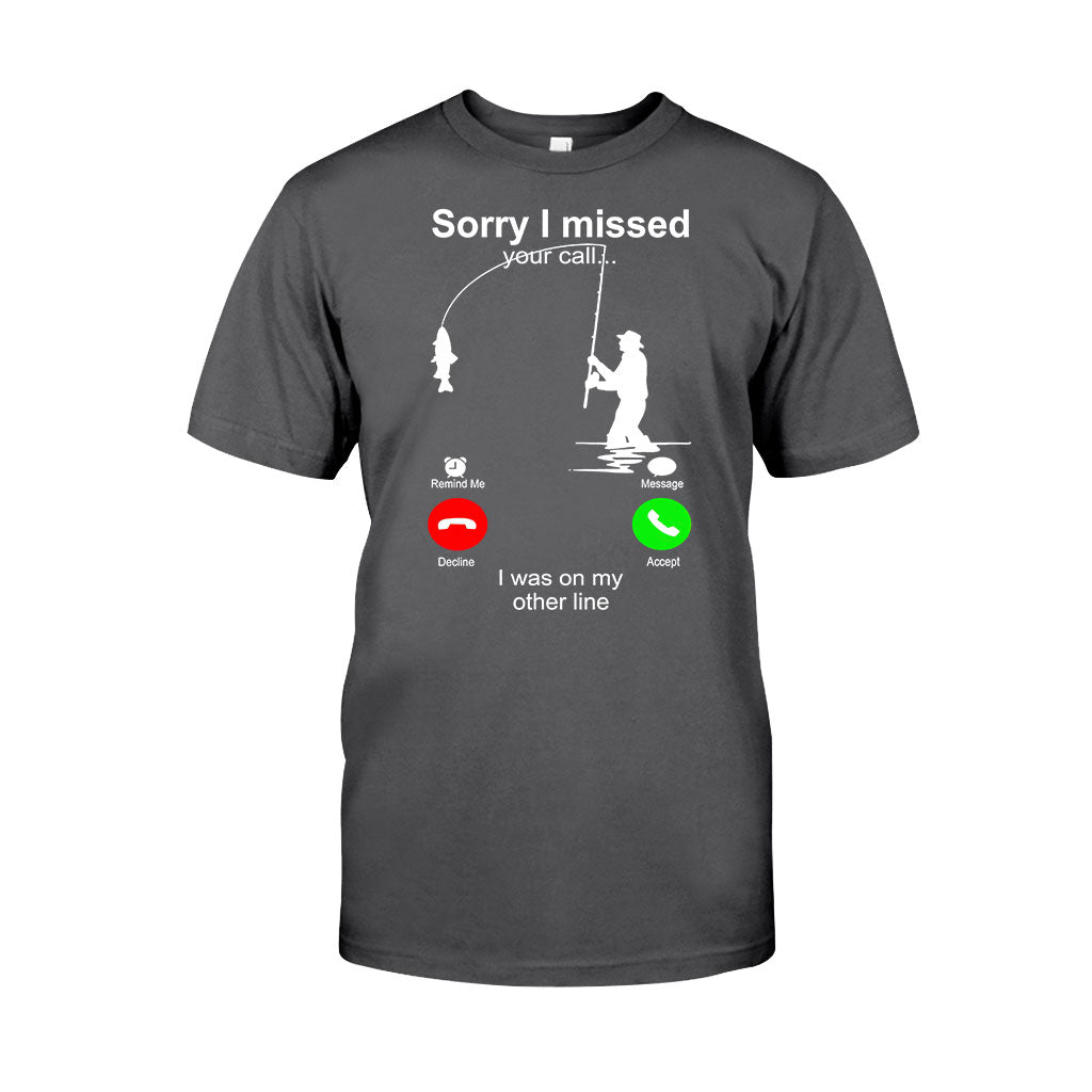 Sorry I Missed Your Call - Fishing T-shirt and Hoodie 112021