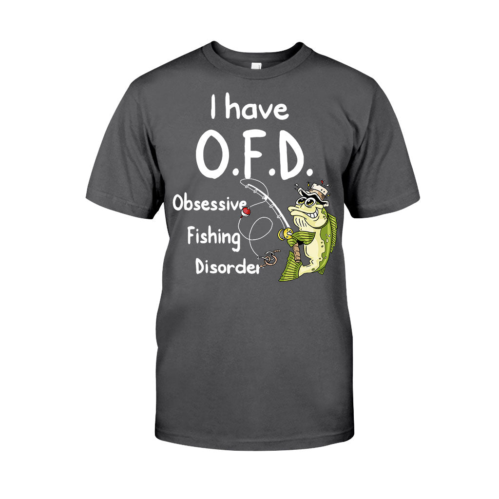 I Have OFD - Fishing T-shirt and Hoodie