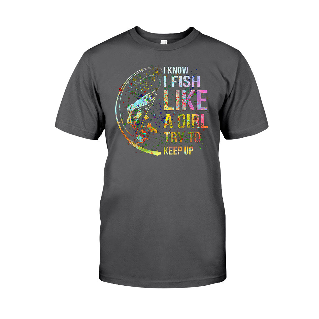 Try To Keep Up - Fishing T-shirt and Hoodie 112021