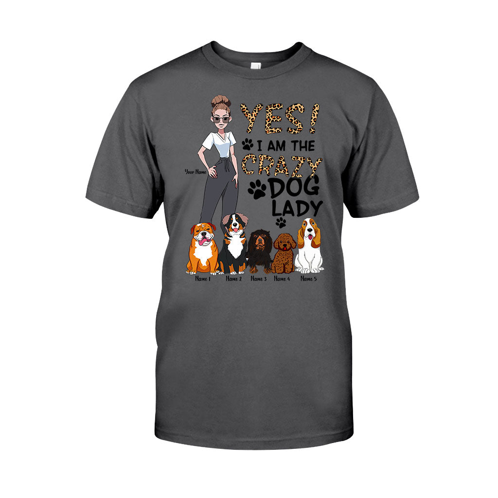 Yes I Am The Crazy Dog Lady - Personalized Dog T-shirt and Hoodie