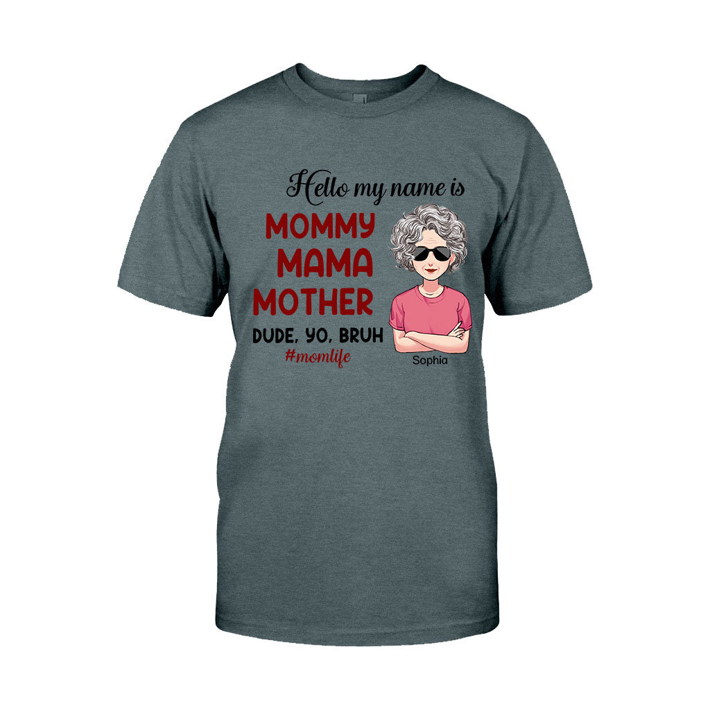 Hello My Name Is - Personalized Mother's Day Mother T-shirt and Hoodie