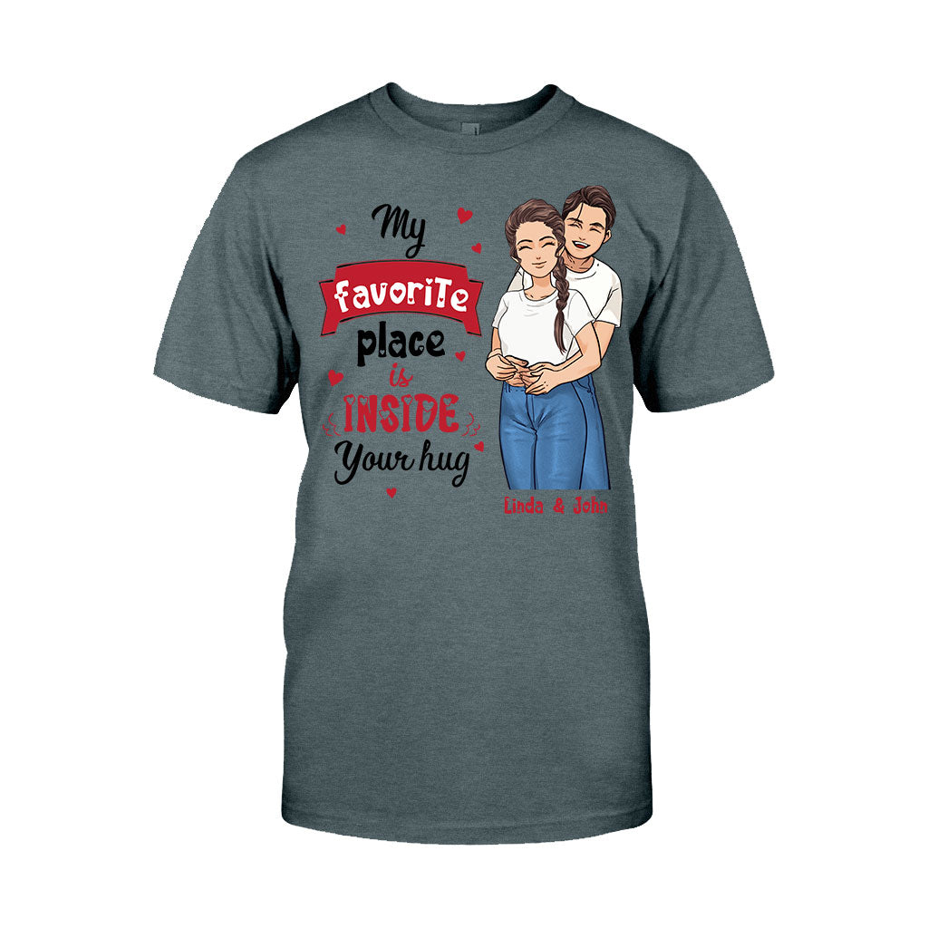 My Favorite Place Is Inside Your Hug - Personalized Couple T-shirt and Hoodie