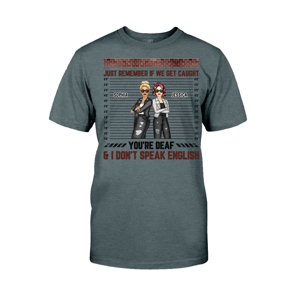 Just Remember When We Get Caught - Personalized Bestie T-shirt and Hoodie