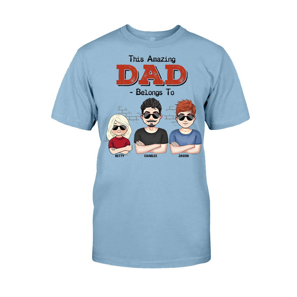 This Amazing Dad Belongs To - Gift for dad, dad, grandpa - Personalized T-shirt And Hoodie