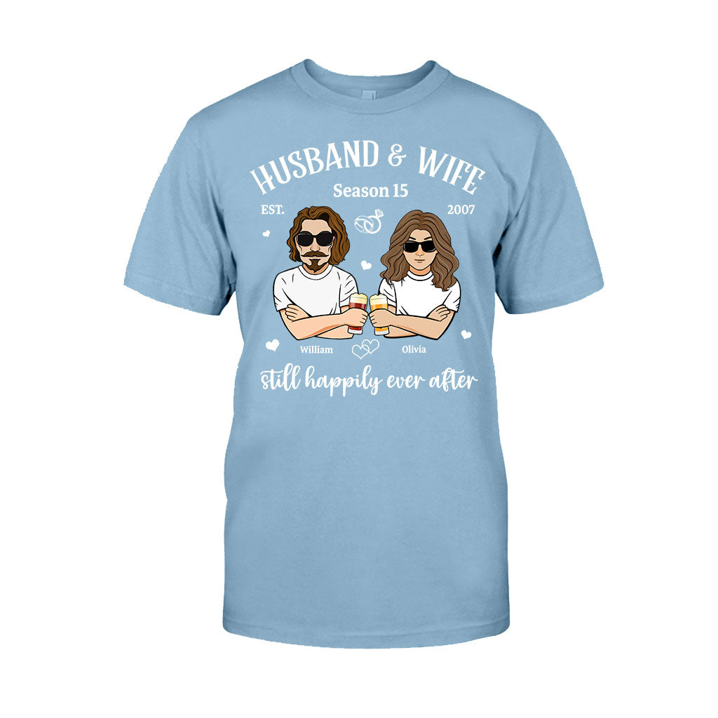 Husband And Wife Still Happily - Personalized Couple T-shirt and Hoodie