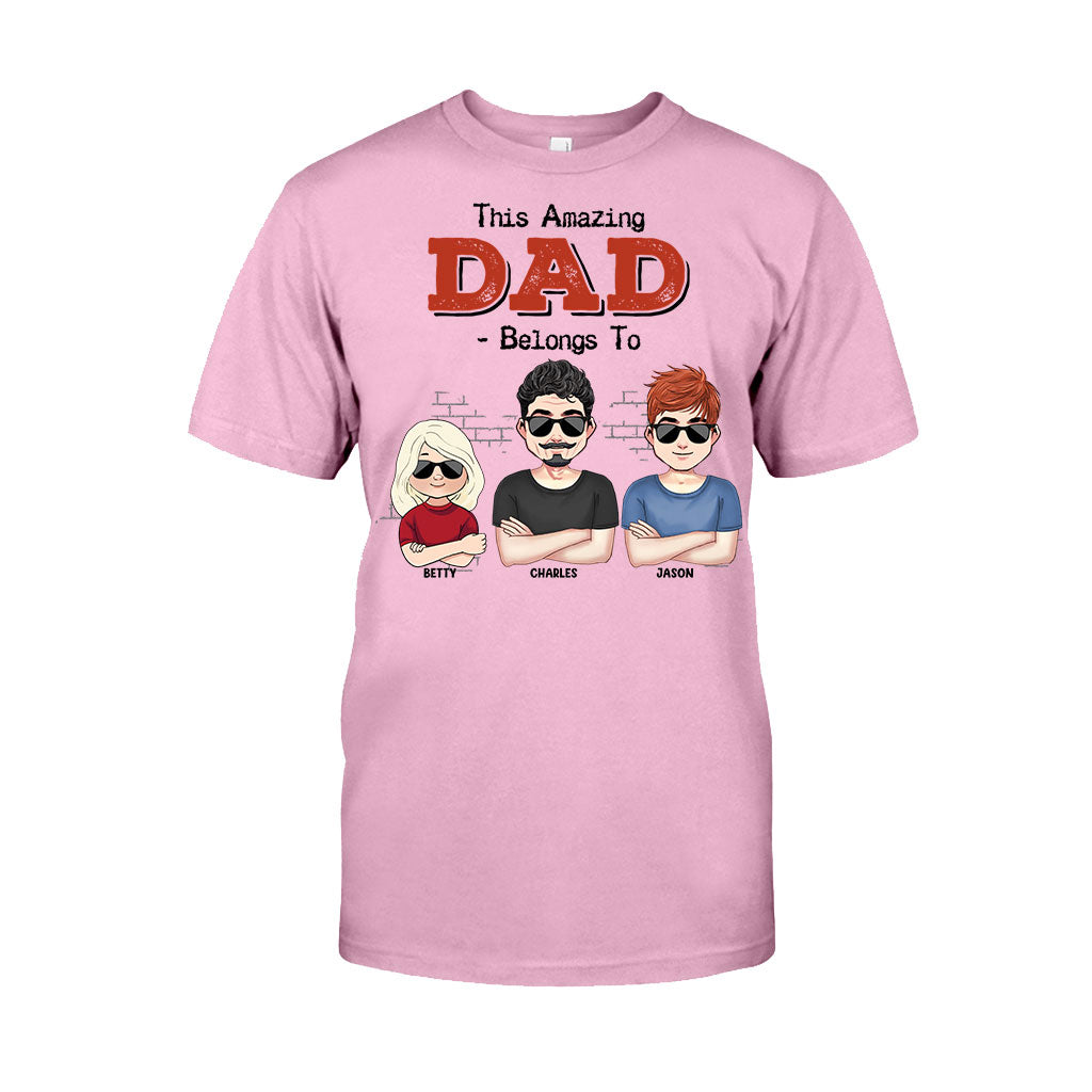 This Amazing Dad Belongs To - Gift for dad, dad, grandpa - Personalized T-shirt And Hoodie