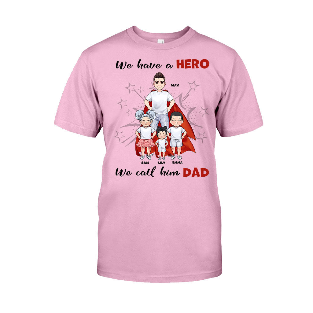 We Have A Hero - Gift for dad, grandpa, brother, uncle - Personalized T-shirt And Hoodie