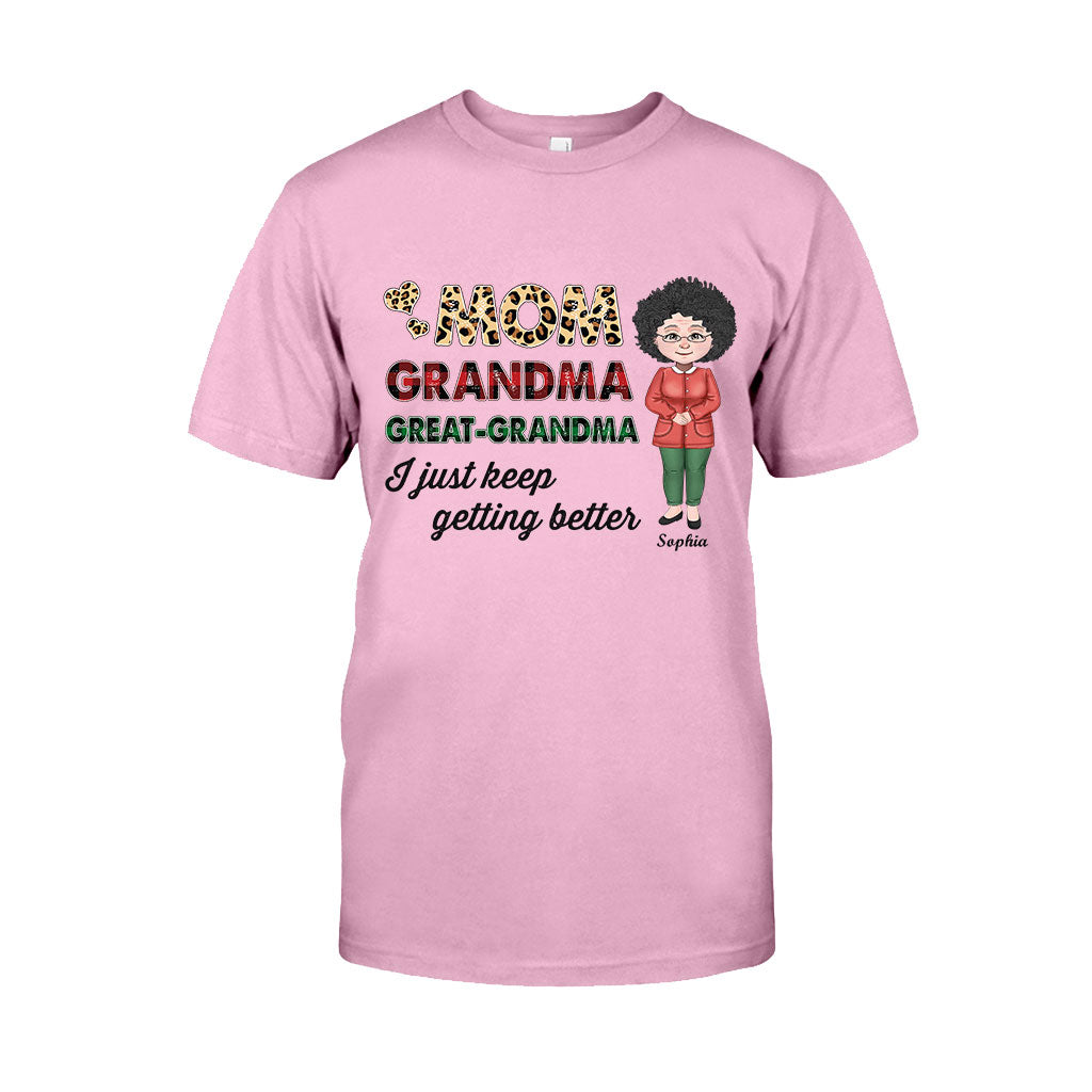 I Just Keep Getting Better - Personalized Grandma T-shirt and Hoodie