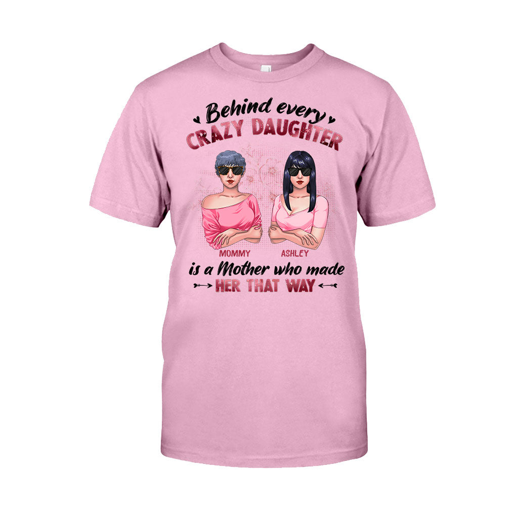 Behind Every Crazy Daughter - Personalized Mother T-shirt and Hoodie