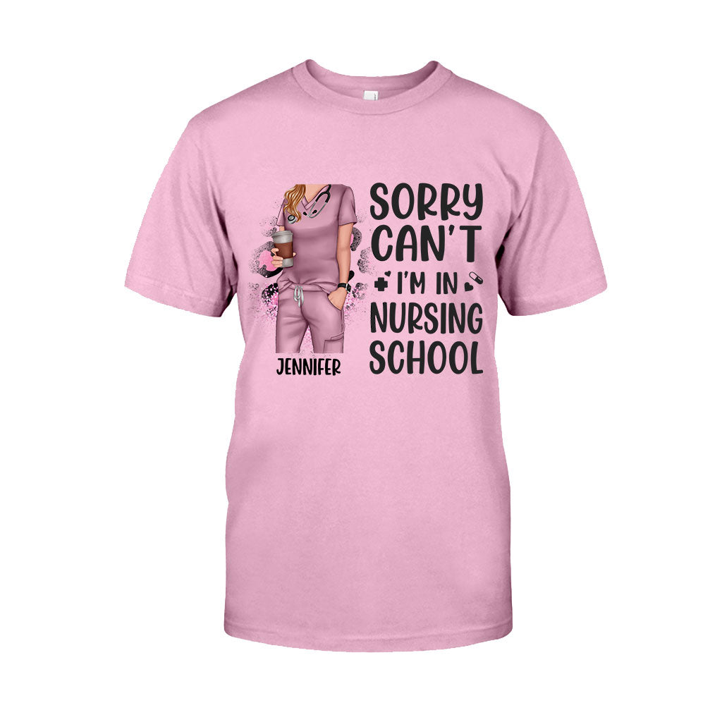 Sorry Can't Nursing School Bye - Personalized Nurse T-shirt and Hoodie