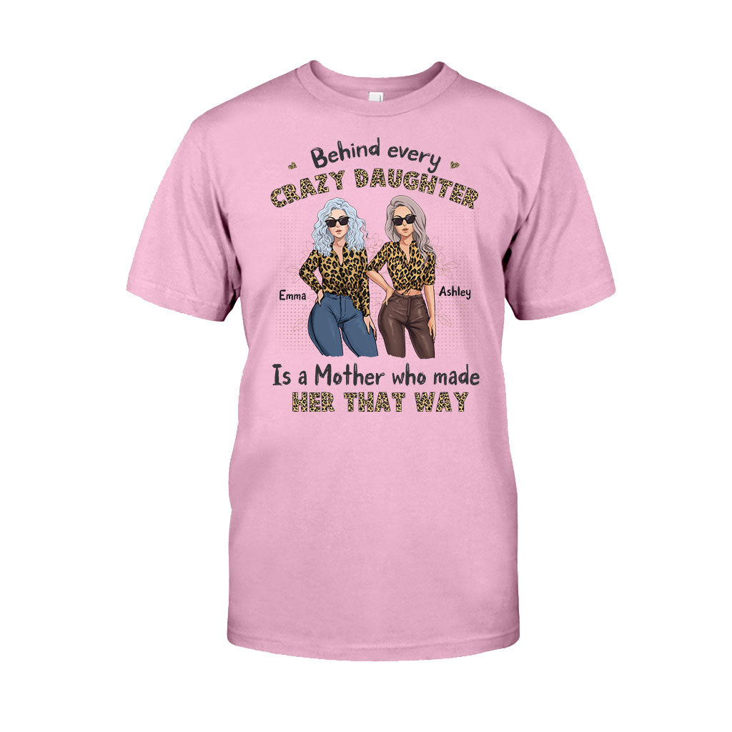 Behind Every Crazy Daughter - Personalized Mother's Day Mother T-shirt and Hoodie