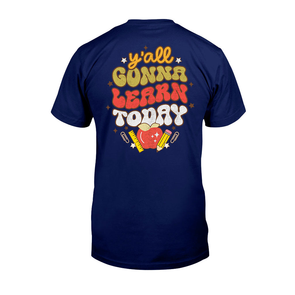 Y'all Gonna Learn Today - Teacher T-shirt and Hoodie