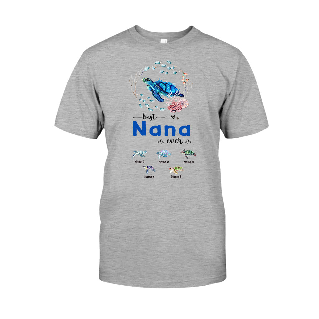 Best Nana Ever - Turtle gift for grandma, grandpa, mom, dad, uncle, aunt - Personalized T-shirt And Hoodie