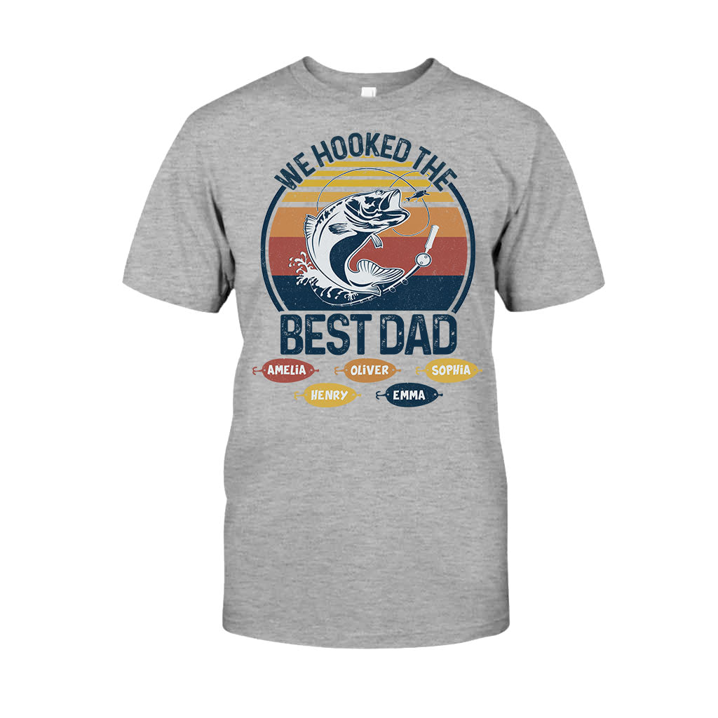 We Hooked The Best Dad Fishing Dad Grandpa - Fishing gift for dad, grandpa  - Personalized T-shirt And Hoodie