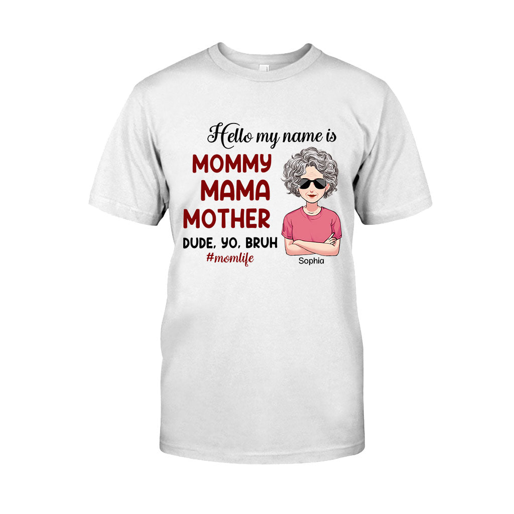 Hello My Name Is - Personalized Mother's Day Mother T-shirt and Hoodie