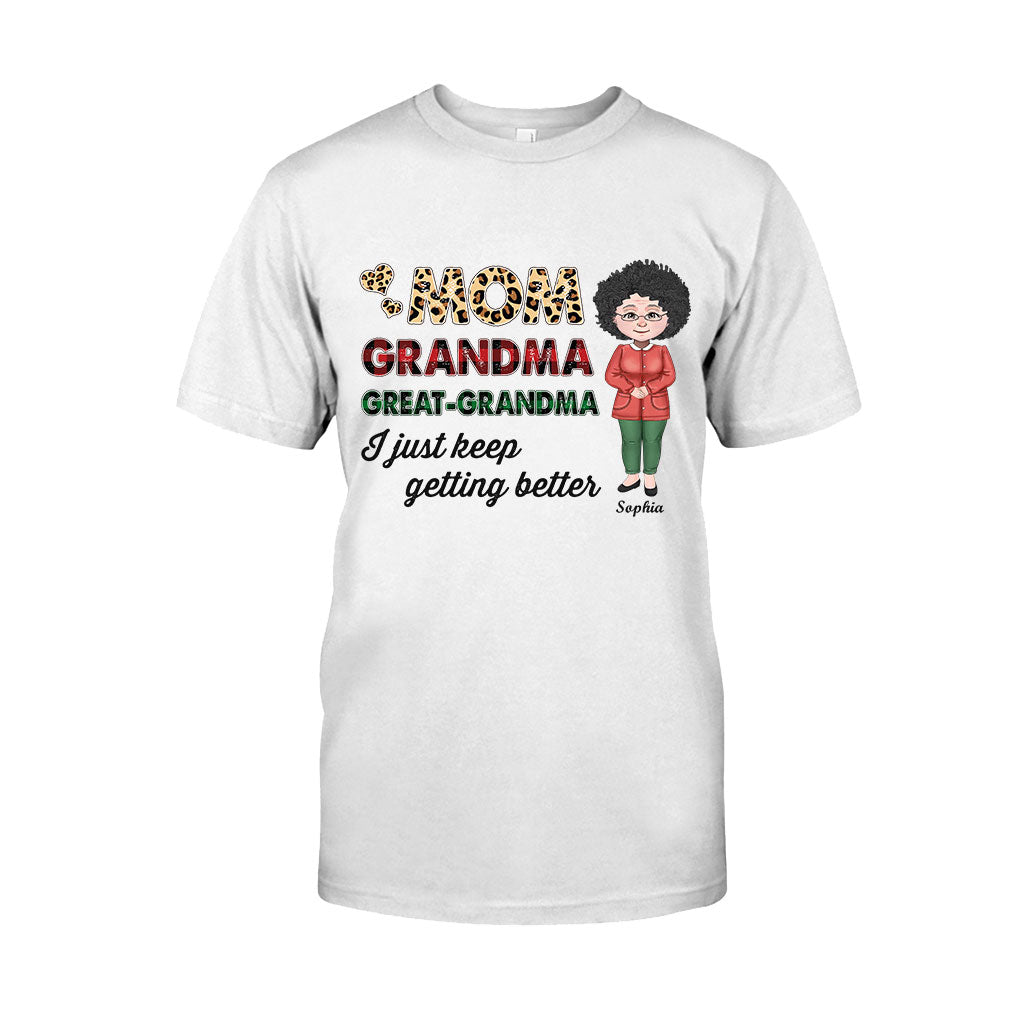 I Just Keep Getting Better - Personalized Grandma T-shirt and Hoodie